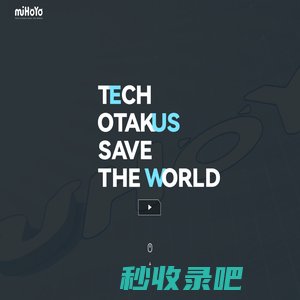 米哈游-TECH OTAKUS SAVE THE WORLD