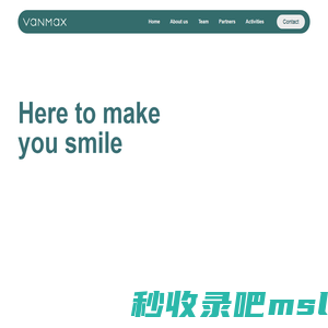 Vanmax – Here to make you smile